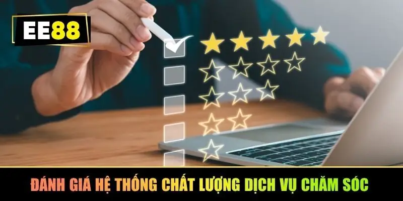 Đánh giá hệ thống chất lượng dịch vụ chăm sóc
