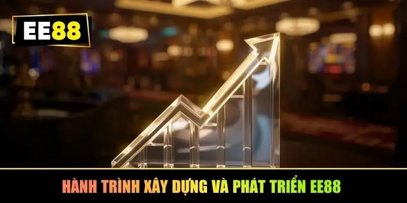 Hành trình xây dựng và phát triển EE88