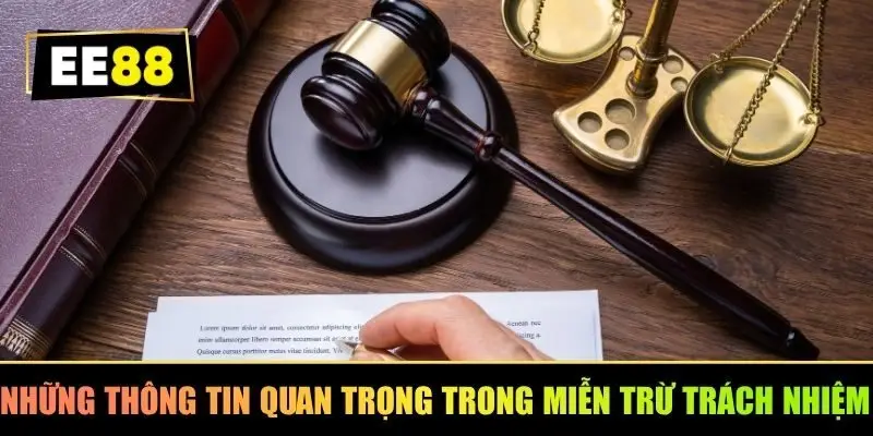 Những thông tin quan trọng trong miễn trừ trách nhiệm