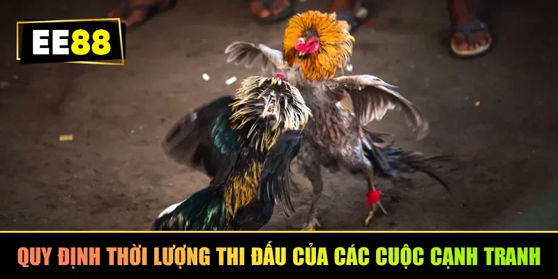 Quy định thời lượng thi đấu của các cuộc cạnh tranh