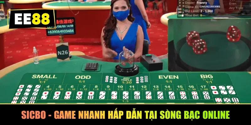 Sicbo - Game nhanh hấp dẫn tại sòng bạc online