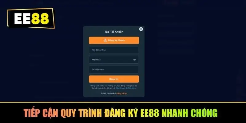 Tiếp cận quy trình đăng ký EE88 nhanh chóng 